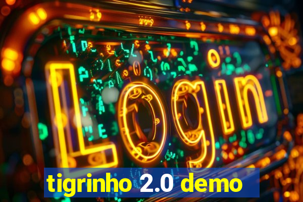 tigrinho 2.0 demo